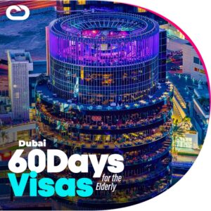 get your Dubai 60 days Visa for the Elderly at cheapdubaivisas.com